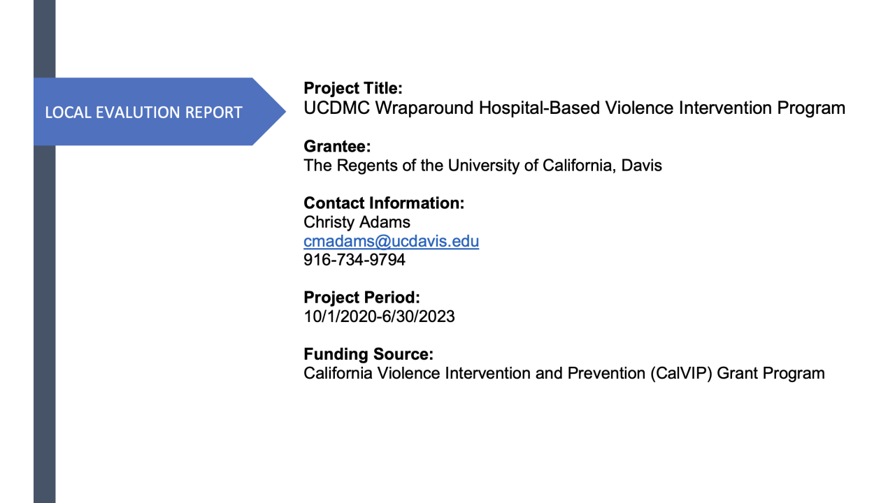 Local Evaluation Report: UCDMC Wraparound Hospital-Based Violence Intervention Program